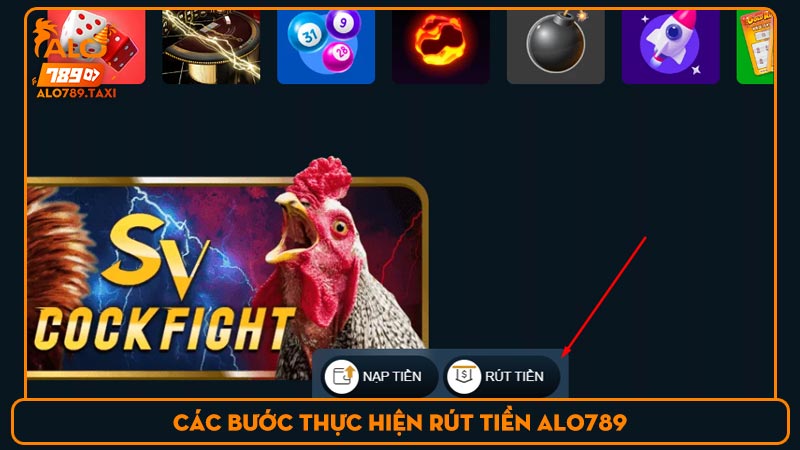 Các bước thực hiện rút tiền Alo789